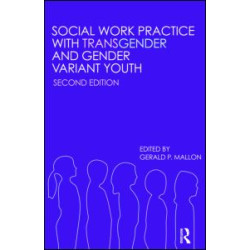 Social Work Practice with Transgender and Gender Variant Youth