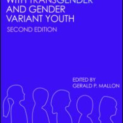Social Work Practice with Transgender and Gender Variant Youth Social Work Practice with Transgender and Gender Variant Youth