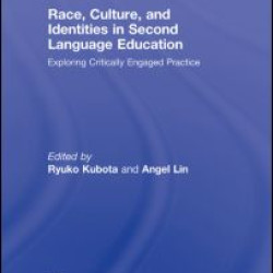 Race, Culture, and Identities in Second Language Education Race, Culture, and Identities in Second Language Education