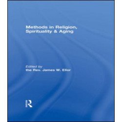 Methods in Religion, Spirituality & Aging Methods in Religion, Spirituality & Aging