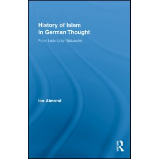History of Islam in German Thought History of Islam in German Thought