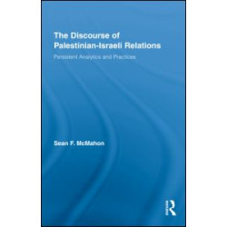 The Discourse of Palestinian-Israeli Relations The Discourse of Palestinian-Israeli Relations