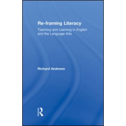 Re-framing Literacy Re-framing Literacy