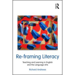 Re-framing Literacy Re-framing Literacy