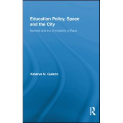 Education Policy, Space and the City Education Policy, Space and the City