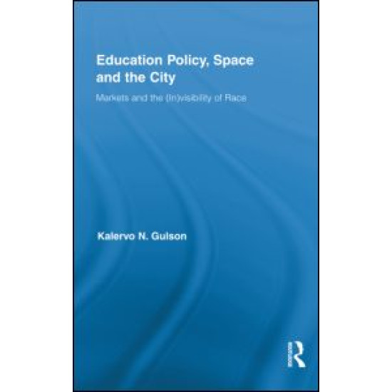 Education Policy, Space and the City Education Policy, Space and the City
