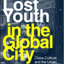 Lost Youth in the Global City Lost Youth in the Global City