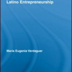 Class, Ethnicity, Gender and Latino Entrepreneurship Class, Ethnicity, Gender and Latino Entrepreneurship