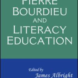 Pierre Bourdieu and Literacy Education Pierre Bourdieu and Literacy Education