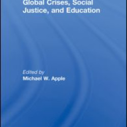 Global Crises, Social Justice, and Education Global Crises, Social Justice, and Education