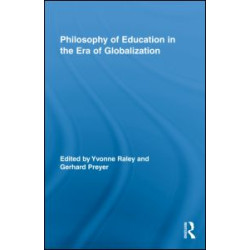 Philosophy of Education in the Era of Globalization Philosophy of Education in the Era of Globalization