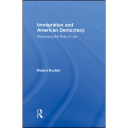 Immigration and American Democracy Immigration and American Democracy