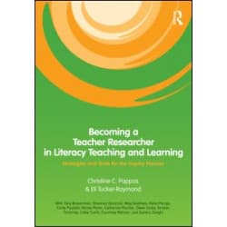 Becoming a Teacher Researcher in Literacy Teaching and Learning