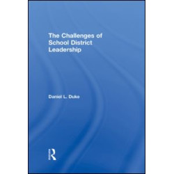 The Challenges of School District Leadership The Challenges of School District Leadership