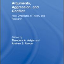 Arguments, Aggression, and Conflict Arguments, Aggression, and Conflict