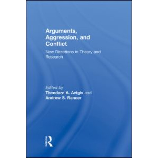 Arguments, Aggression, and Conflict Arguments, Aggression, and Conflict