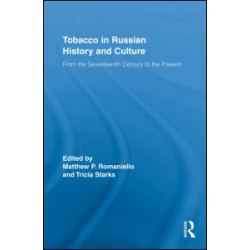 Tobacco in Russian History and Culture Tobacco in Russian History and Culture