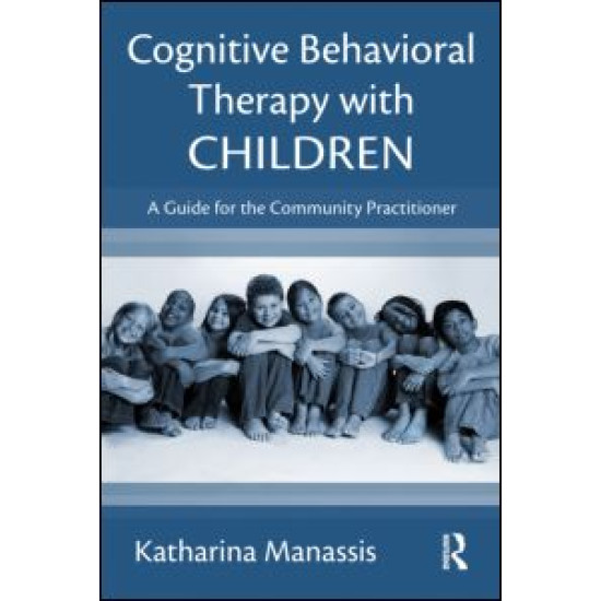 Cognitive Behavioral Therapy with Children Cognitive Behavioral Therapy with Children