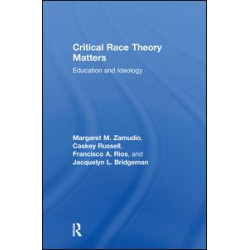 Critical Race Theory Matters Critical Race Theory Matters