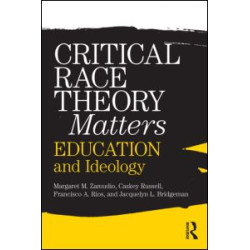 Critical Race Theory Matters Critical Race Theory Matters
