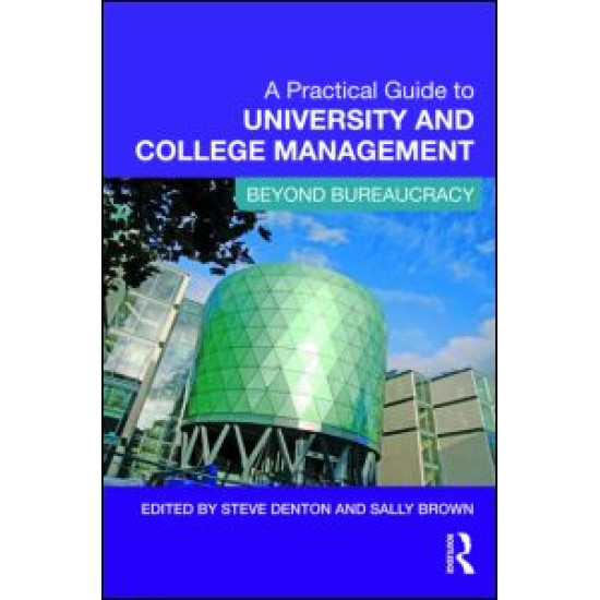 A Practical Guide to University and College Management A Practical Guide to University and College Management