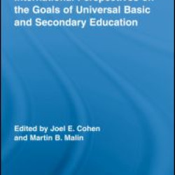 International Perspectives on the Goals of Universal Basic and Secondary Education International Perspectives on the Goals of Universal Basic and Secondary Education