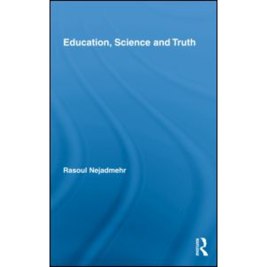 Education, Science and Truth Education, Science and Truth