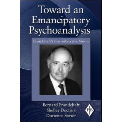 Toward an Emancipatory Psychoanalysis Toward an Emancipatory Psychoanalysis