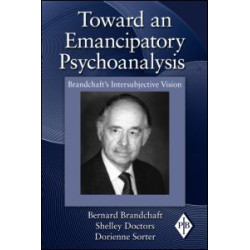 Toward an Emancipatory Psychoanalysis Toward an Emancipatory Psychoanalysis