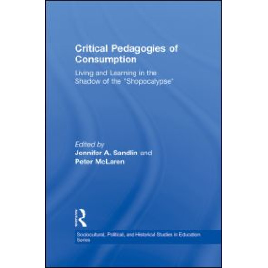 Critical Pedagogies of Consumption Critical Pedagogies of Consumption