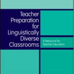 Teacher Preparation for Linguistically Diverse Classrooms Teacher Preparation for Linguistically Diverse Classrooms