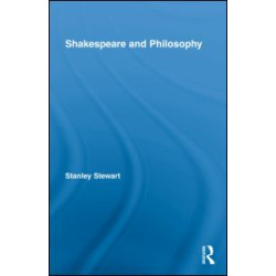 Shakespeare and Philosophy Shakespeare and Philosophy