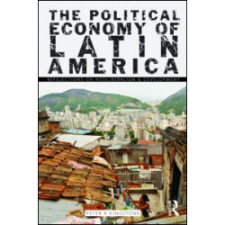 The Political Economy of Latin America The Political Economy of Latin America