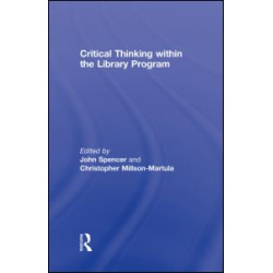 Critical Thinking Within the Library Program Critical Thinking Within the Library Program
