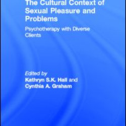 The Cultural Context of Sexual Pleasure and Problems The Cultural Context of Sexual Pleasure and Problems