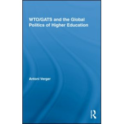 WTO/GATS and the Global Politics of Higher Education