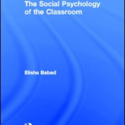The Social Psychology of the Classroom The Social Psychology of the Classroom