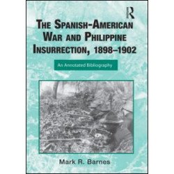 The Spanish-American War and Philippine Insurrection, 1898-1902