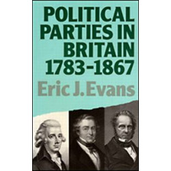 Political Parties in Britain 1783-1867