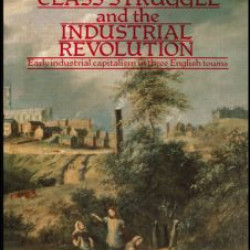 Class Struggle and the Industrial Revolution Class Struggle and the Industrial Revolution