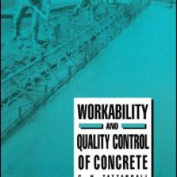 Workability and Quality Control of Concrete Workability and Quality Control of Concrete