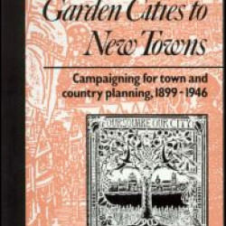 From Garden Cities to New Towns From Garden Cities to New Towns