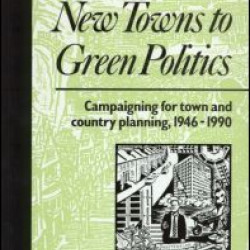 From New Towns to Green Politics From New Towns to Green Politics