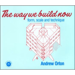 The Way We Build Now The Way We Build Now