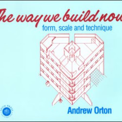 The Way We Build Now The Way We Build Now