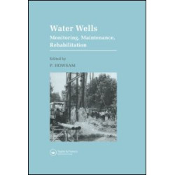 Water Wells - Monitoring, Maintenance, Rehabilitation Water Wells - Monitoring, Maintenance, Rehabilitation