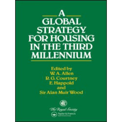 A Global Strategy for Housing in the Third Millennium A Global Strategy for Housing in the Third Millennium