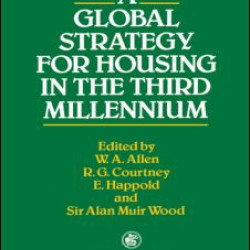 A Global Strategy for Housing in the Third Millennium A Global Strategy for Housing in the Third Millennium