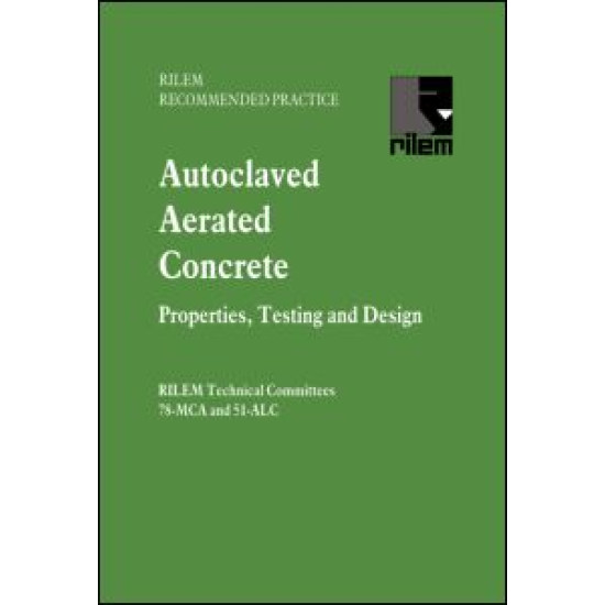 Autoclaved Aerated Concrete - Properties, Testing and Design Autoclaved Aerated Concrete - Properties, Testing and Design