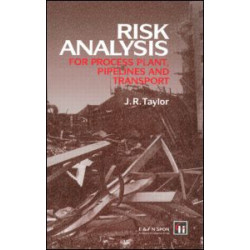 Risk Analysis for Process Plant, Pipelines and Transport